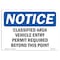 Signmission Safety Sign, OSHA Notice, 10" Height, Classified Area Vehicle Entry Sign, Portrait OS-NS-D-710-V-10607 - alternate 1